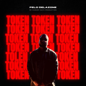 Pelo Delazone的专辑Token (Explicit)