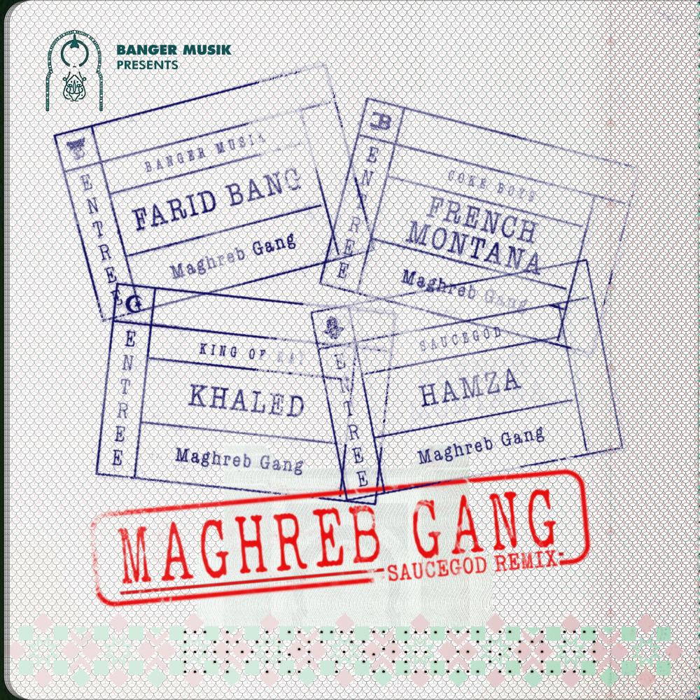 Maghreb Gang (feat. French Montana, Khaled & HAMZA) (Saucegod Remix) (Explicit) (Saucegod Remix|Explicit)