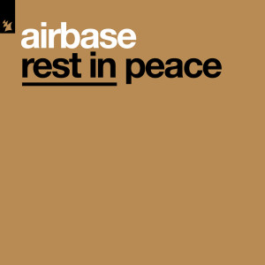 ดาวน์โหลดและฟังเพลง Rest In Peace (Radio Edit) พร้อมเนื้อเพลงจาก Airbase
