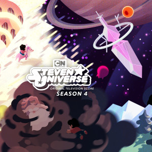 Steven Universe的專輯Steven Universe: Season 4 (Original Television Score)