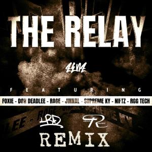收聽Zedz的The Relay (feat. Foxie, Don Deadlee, Rage, Jinnal, Supreme Ky, Niftz & RGG Tech) (LRD & Adam R Remix|Explicit)歌詞歌曲