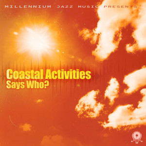 ดาวน์โหลดและฟังเพลง Coastal Activities พร้อมเนื้อเพลงจาก Says Who?