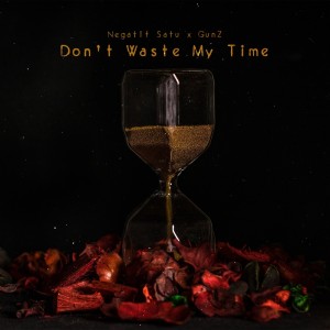 Album Don't Waste My Time from Negatif Satu