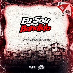 收聽MC PDR ZS的Eu Sou Bandido歌詞歌曲