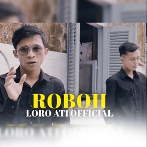 收听Loro Ati Official的Roboh歌词歌曲