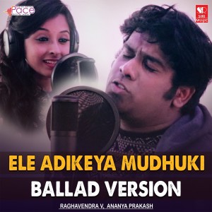 Listen to Ele Adikeya Mudhuki song with lyrics from Raghavendra.V