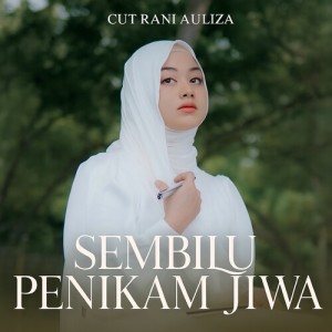 Cut Rani Auliza的專輯Sembilu Penikam Jiwa