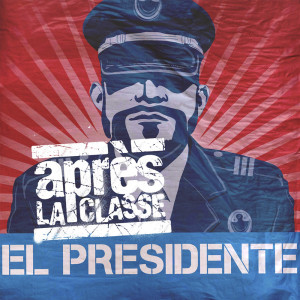 Album El presidente from Après la classe
