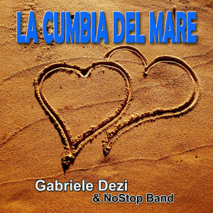 Dengarkan La cumbia del mare lagu dari Gabriele Dezi dengan lirik