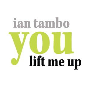 Listen to You Lift Me Up song with lyrics from Ian Tambo