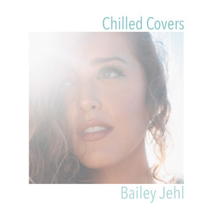 Bailey Jehl的专辑Chilled Covers