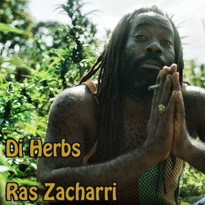 อัลบัม Di Herbs ศิลปิน Ras Zacharri