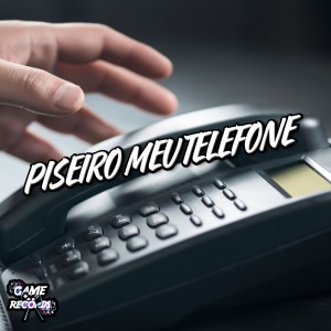 Game Records的專輯Piseiro Meu Telefone (Explicit)