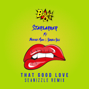 Starlarker的專輯That Good Love (Seanizzle Remix)