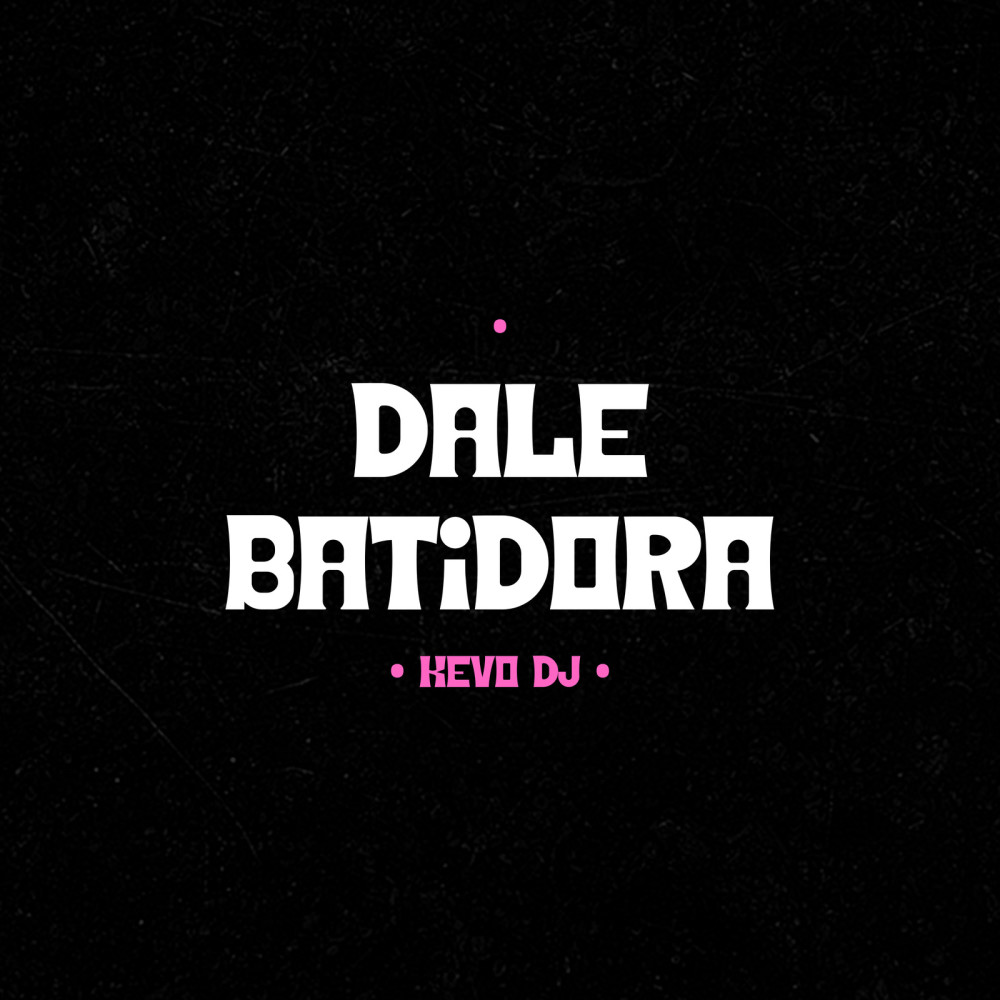 Dale Batidora