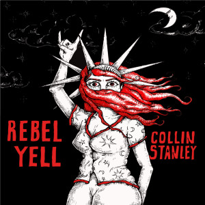 收聽Collin Stanley的Rebel Yell歌詞歌曲