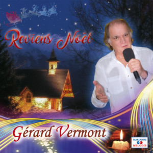 ดาวน์โหลดและฟังเพลง Reviens Noël พร้อมเนื้อเพลงจาก Gérard Vermont