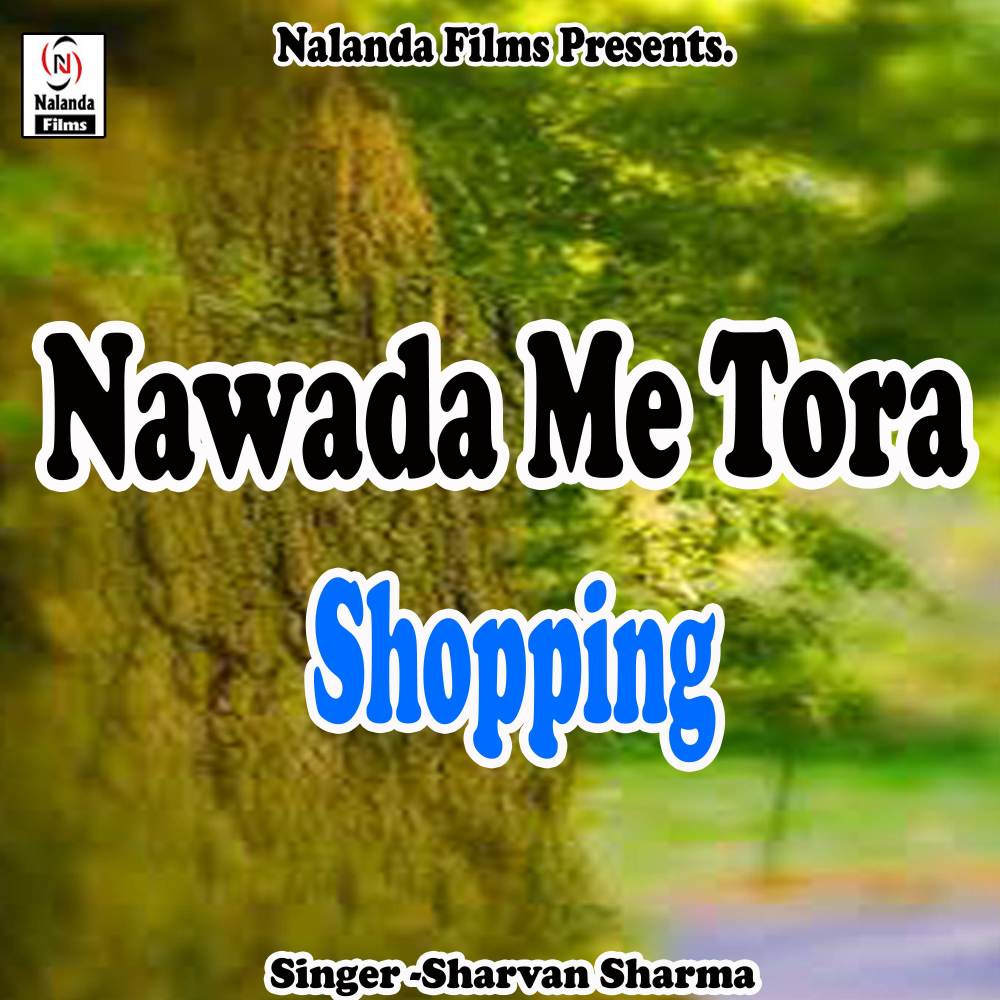 Nawada Me Tora Shopping Karaibau Ge