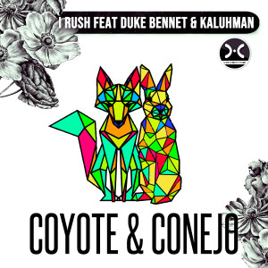 ดาวน์โหลดและฟังเพลง Coyote & Conejo พร้อมเนื้อเพลงจาก I Rush