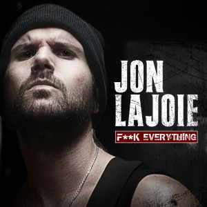 Jon Lajoie的專輯F**K Everything (Explicit)