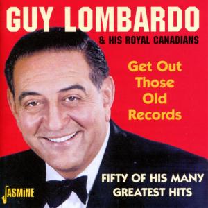 Guy Lombardo & The Royal Canadians的專輯Get Out Those Old Records