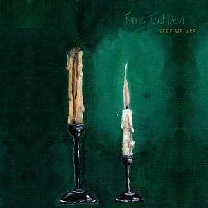 ดาวน์โหลดและฟังเพลง Here We Are (Demo) พร้อมเนื้อเพลงจาก Forrest Isn't Dead