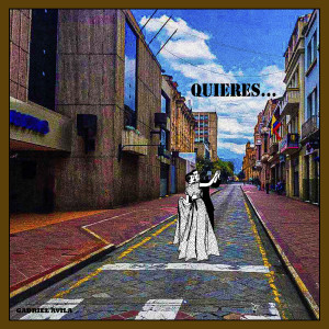 ดาวน์โหลดและฟังเพลง Quieres พร้อมเนื้อเพลงจาก Gabriel Avila