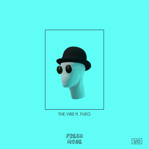 ดาวน์โหลดและฟังเพลง The Vibe พร้อมเนื้อเพลงจาก Fresh Mode