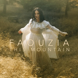 收聽Faouzia的This Mountain歌詞歌曲