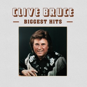 อัลบัม Biggest Hits ศิลปิน Clive Bruce