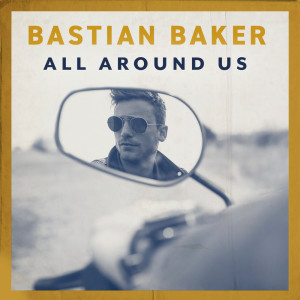Album All Around Us from Bastian Baker