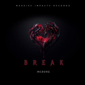 Dengarkan lagu Break nyanyian Mcborg dengan lirik
