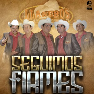 Los Llaneros De Guamuchil的專輯Seguimos Firmes