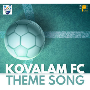 Listen to Kovalam FC (Theme Song) song with lyrics from Prasanth Mohan M P