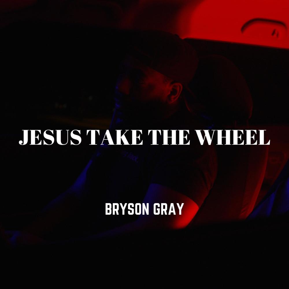 Jesus Take The Wheel