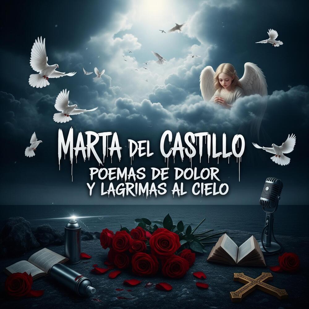 MARTA DEL CASTILLO POEMAS DE DOLOR Y LAGRIMAS AL CIELO