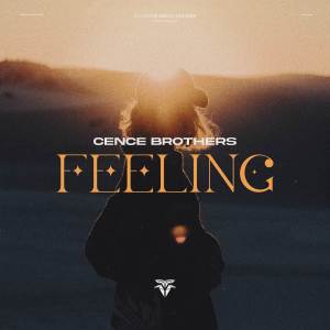 收聽Cence Brothers的Feeling歌詞歌曲