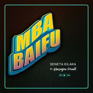 Album Mbabaifu from Seneta Kilaka