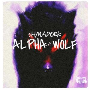 Listen to Alpha Wolf (Explicit) song with lyrics from Shmadoek