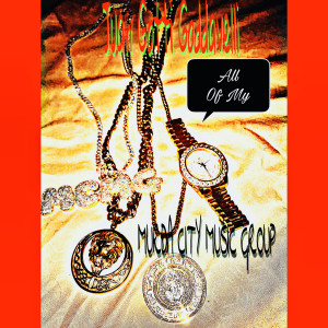ดาวน์โหลดและฟังเพลง All of My (Explicit) พร้อมเนื้อเพลงจาก Juan Gotti Goddavelli