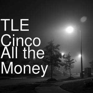 Listen to All the Money song with lyrics from TLE Cinco