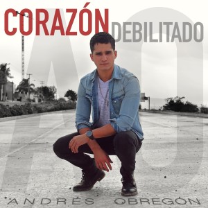 收聽Andrés Obregón的Corazón Debilitado歌詞歌曲