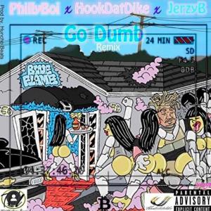 Listen to Go Dumb (feat. HookDatDike & JerzyB) (Remix) song with lyrics from Philly Boi