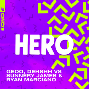 Hero dari Sunnery James & Ryan Marciano