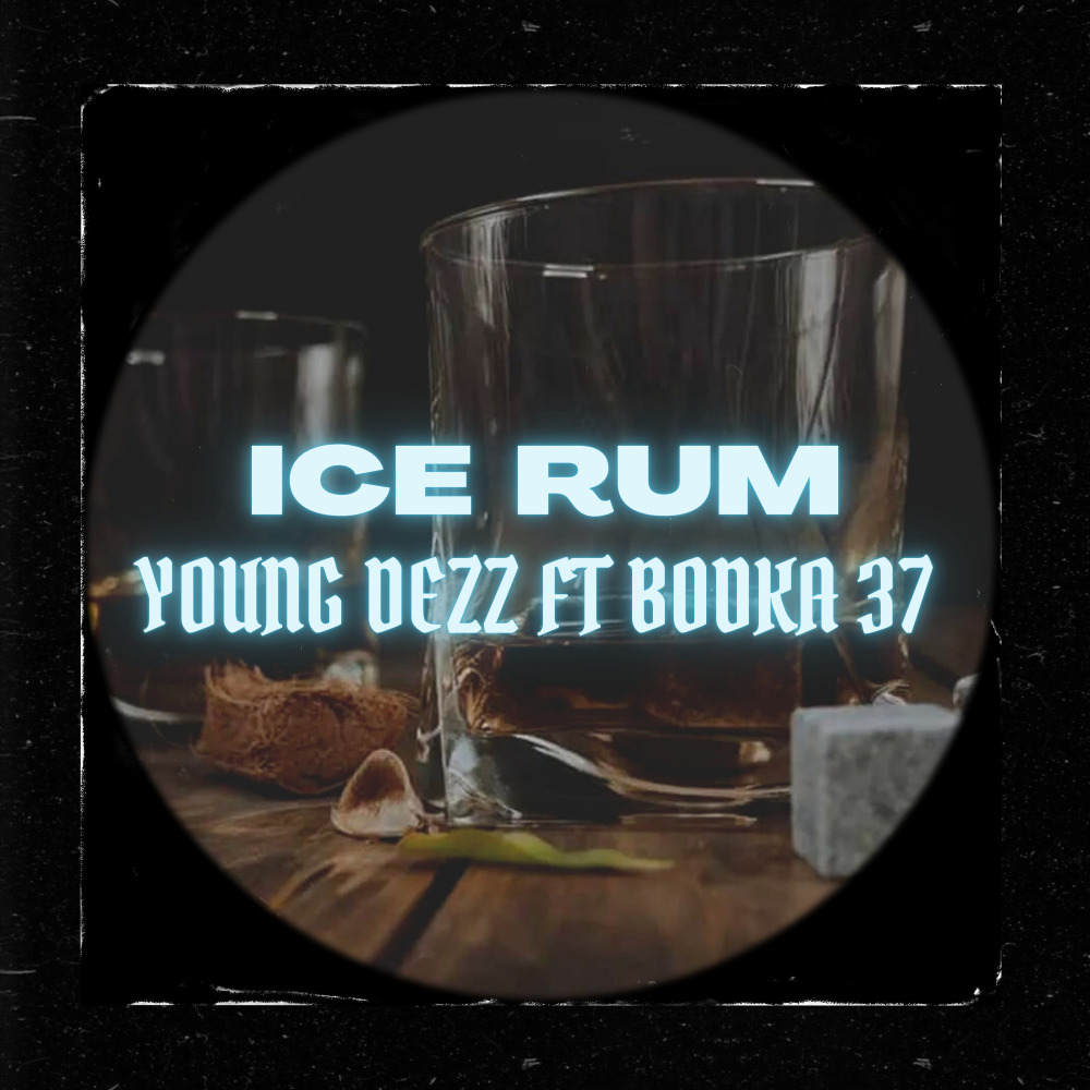 Ice Rum (Explicit)
