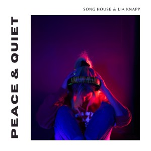 Song House的專輯Peace & Quiet