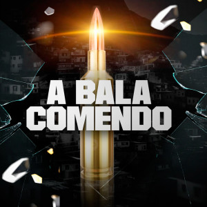收聽Dj Thiago Rodrigues的A Bala Comendo (Explicit)歌詞歌曲