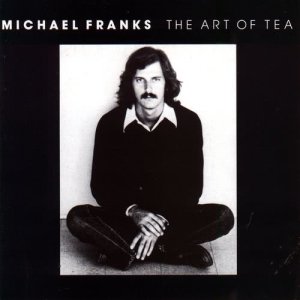 Michael Franks的專輯The Art Of Tea