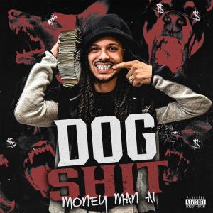 收聽Moneyman Ai的Dog shit (Explicit)歌詞歌曲