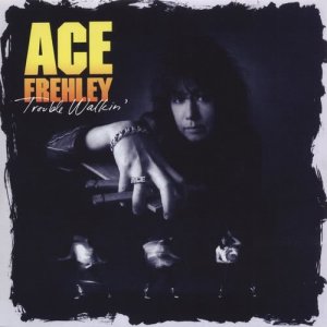 Trouble Walkin' dari Ace Frehley